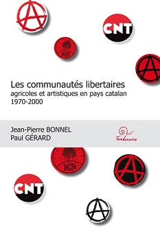 Couverture d’ouvrage : Les communautés libertaires agricoles et artistiques en pays catalan (1970-2000)